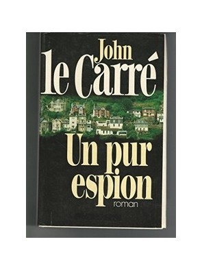 Un Pur espion de John Le Carré