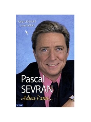 Pascal Sevran Adieu l ami...