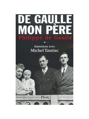 De Gaulle mon père -...