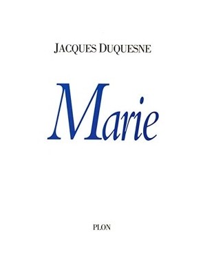 Marie de Jacques Duquesne