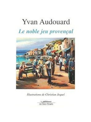 Le Noble Jeu provençal d...