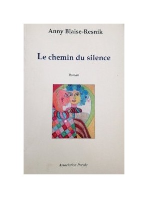 Le chemin du silence Par...