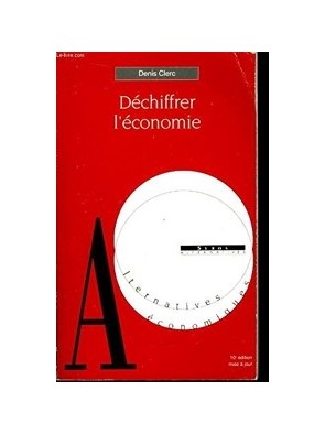 Dechiffrer L'Economie Par...
