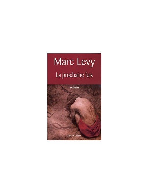La Prochaine fois de Marc Levy