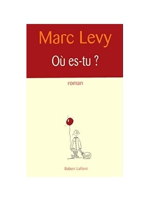 Oü es-tu ? de Marc Levy