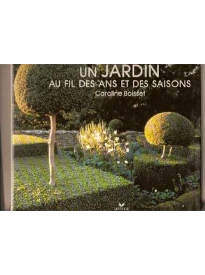 Un Jardin au fil des ans et...