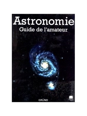 Astronomie. Guide de l...