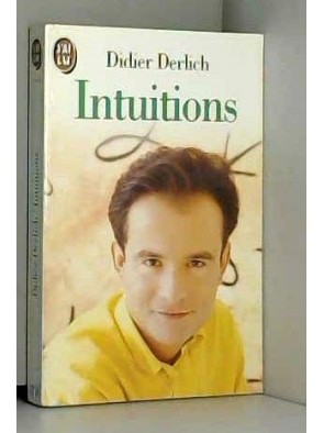 Intuitions de Didier Derlich