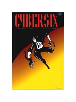 Cybersix, tome 3 de Carlos...