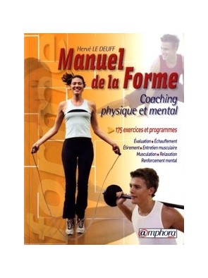 Le manuel de la forme -...