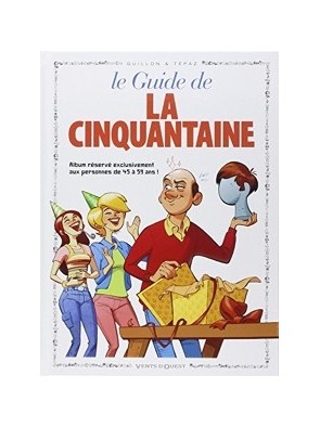 Le Guide De La Cinquantaine...