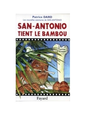 San-Antonio tient le bambou...