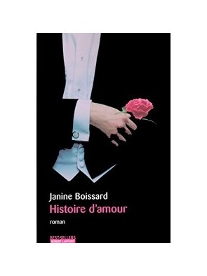 Histoire d amour de Janine Boissard
