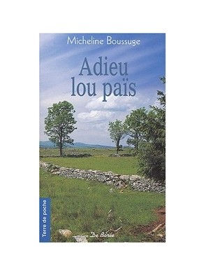 Adieu lou paÎs de Micheline...