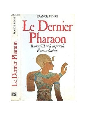 Le dernier pharaon - Ramsès...