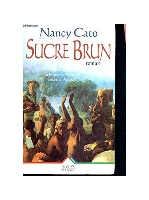 Sucre brun Par Nancy Cato
