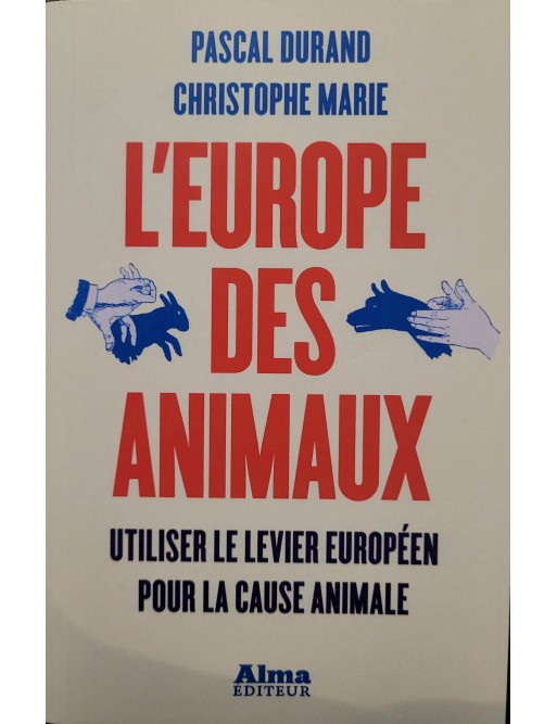 L'Europe des animaux Par Pascal Durand,