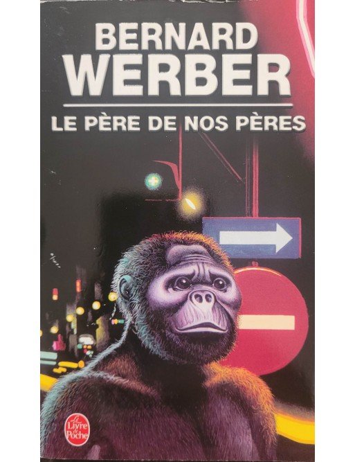 Le Père de nos pères Par Bernard Werber