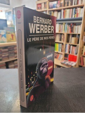 Le Père de nos pères Par Bernard Werber