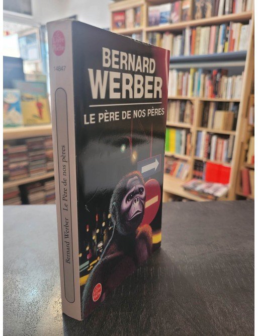 Le Père de nos pères Par Bernard Werber