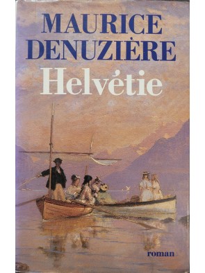 Helvétie Par Maurice Denuzière