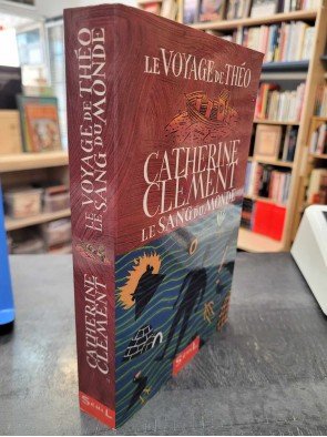 Le voyage de Théo Le Sang du Monde Par Catherine Clément