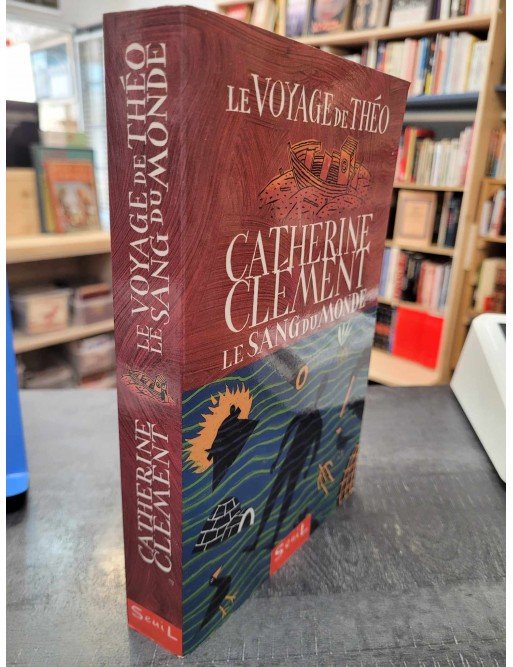 Le voyage de Théo Le Sang du Monde Par Catherine Clément