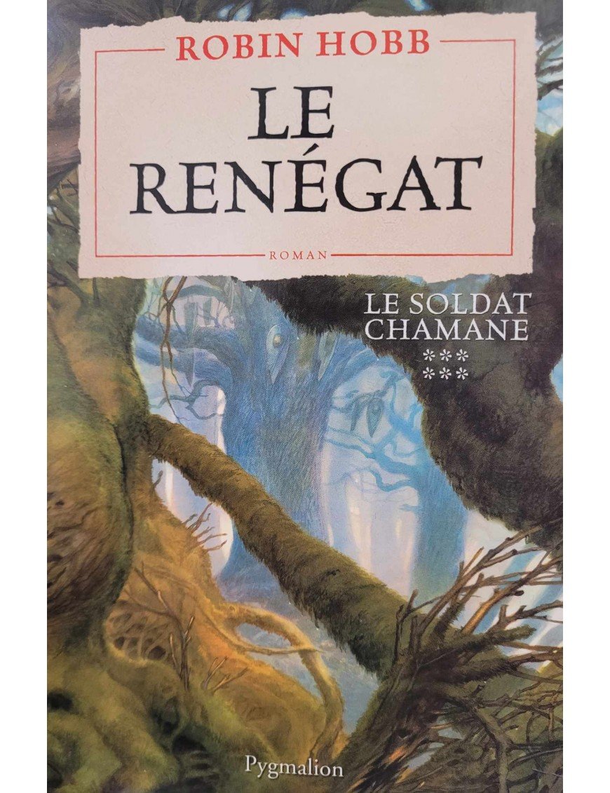 Le Renégat TOME6  le soldat chamane Par Robin Hobb