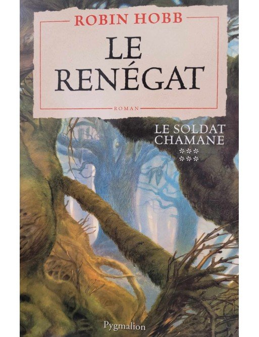Le Renégat TOME6 le soldat chamane Par Robin Hobb Le Renégat TOME6 le soldat chamane Par Robin Hobb