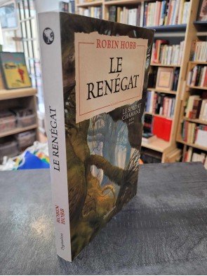 Le Renégat TOME6  le soldat chamane Par Robin Hobb