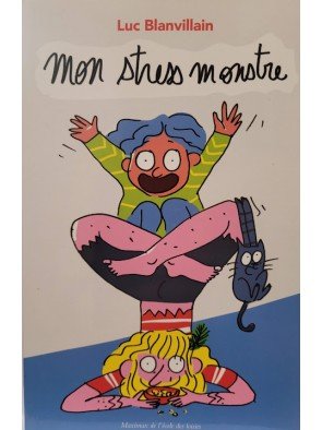 Mon stress monstre Par Blanvillain Luc