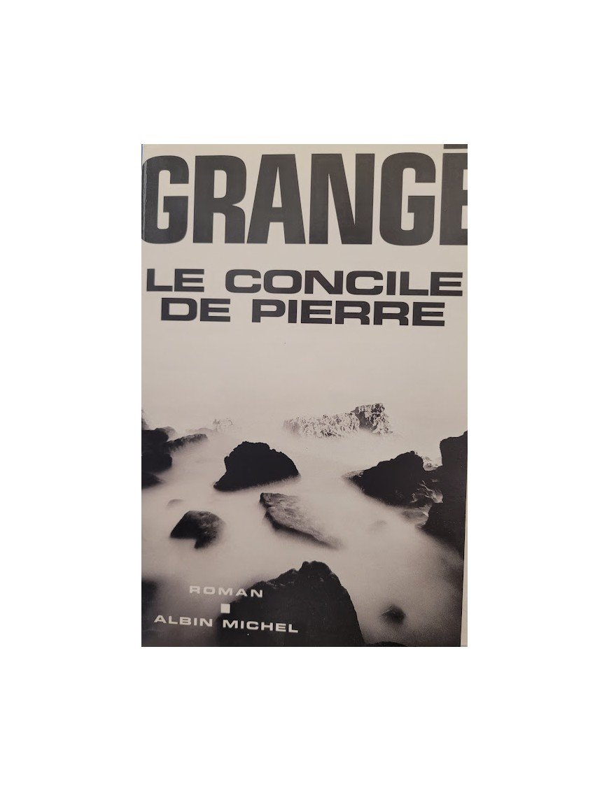 Le Concile de pierre Par Jean-Christophe Grangé