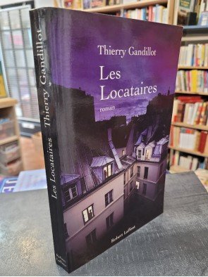 Les Locataires Par Thierry Gandillot