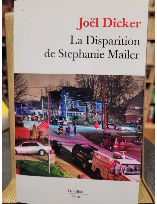 La Disparition de Stephanie Mailer Poche Par Joël Dicker La Disparition de Stephanie Mailer Poche Par Joël Dicker