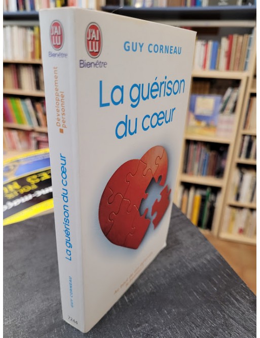 La guérison du coeur Par Guy Corneau