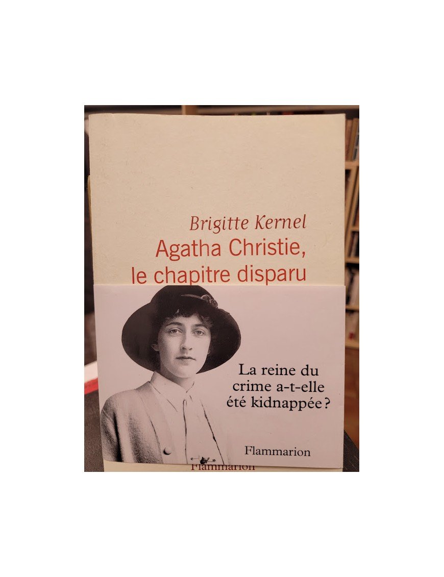 Agatha Christie, le chapitre disparu Par Brigitte Kernel