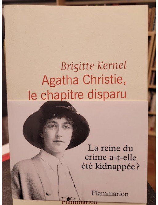 Agatha Christie, le chapitre disparu Par Brigitte Kernel