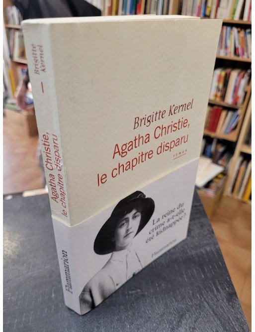 Agatha Christie, le chapitre disparu Par Brigitte Kernel