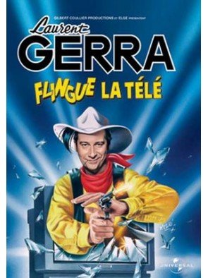 Laurent Gerra Flingue la tele (DVD)