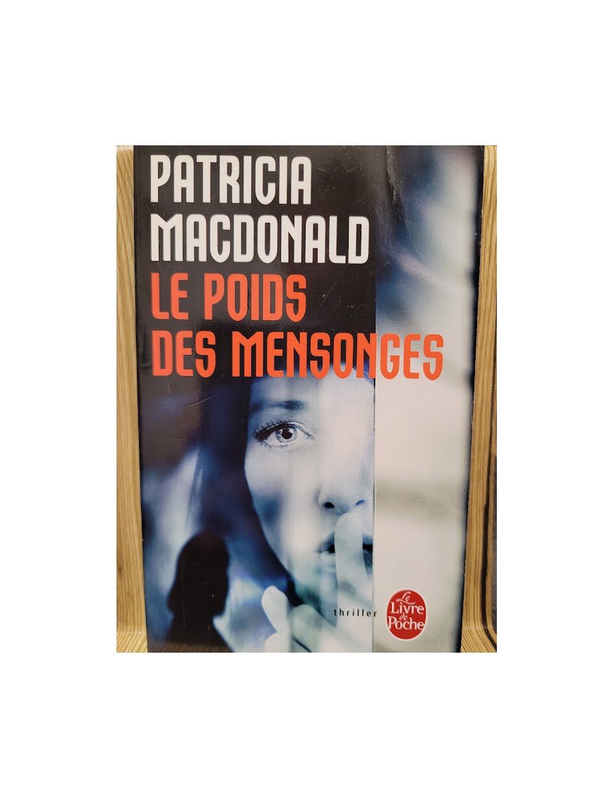 Le Poids des mensonges Par Patricia MacDonald