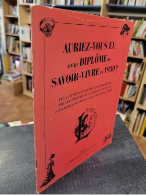 Auriez-vous eu votre diplôme de savoir-vivre en 1930 ? Par Larousse