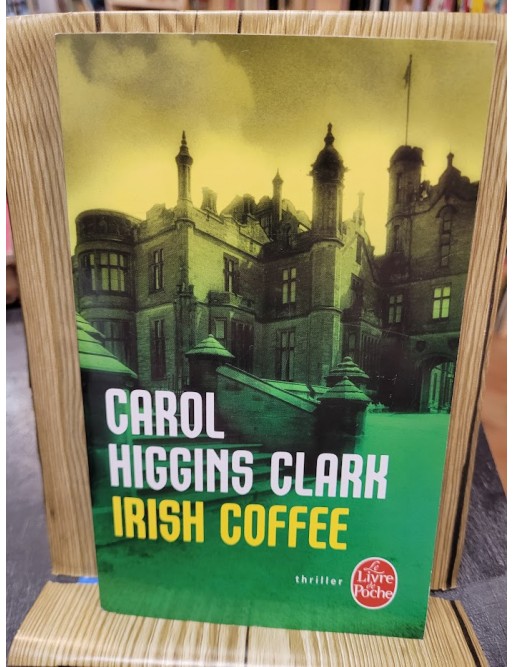 Irish Coffee Par Carol Higgins Clark