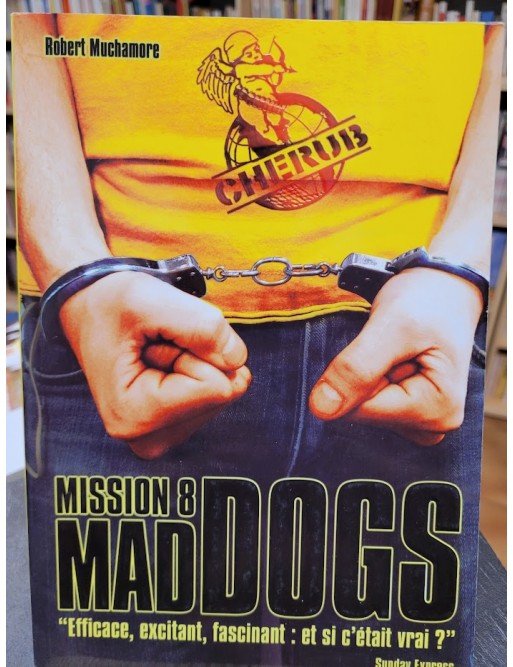 Cherub - Mission 8 Mad Dogs: Grand format Par Robert Muchamore
