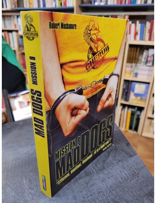 Cherub - Mission 8 Mad Dogs: Grand format Par Robert Muchamore