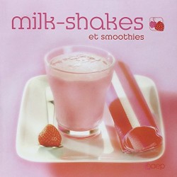 Milk-shakes et smoothies...