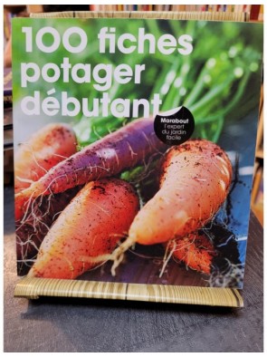 100 Fiches Potager Débutant...
