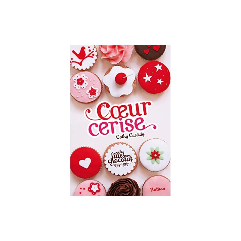 Les filles au chocolat Coeur Cerise (1) Par Cathy Cassidy