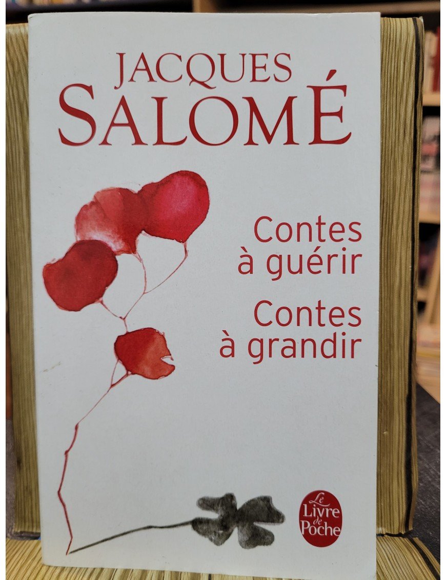 Contes à guérir, contes à grandir de Jacques Salomé