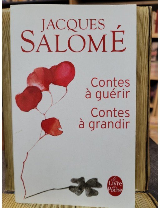 Contes à guérir, contes à grandir de Jacques Salomé
