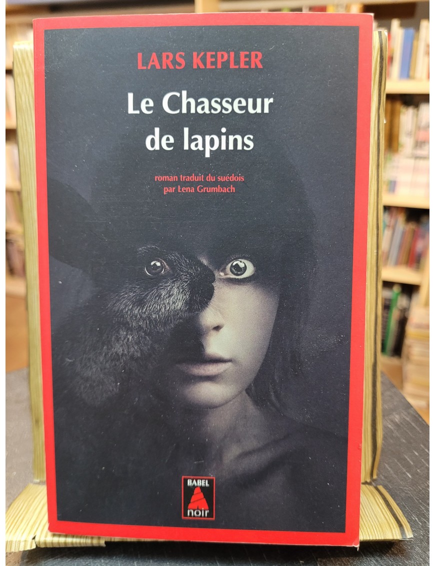 Le Chasseur de lapins de Lars Kepler